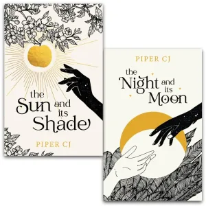 Piper CJ 2 Books Collection Set (The Night and Its Moon, The Sun and Its Shade)